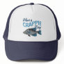 Have A Crappie Fishing Day Trucker Hat