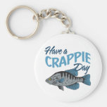 Have A Crappie Fishing Day Key Chain