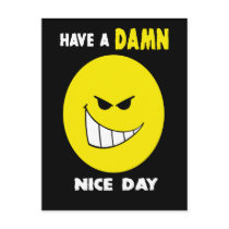 Have A DAMN Nice Day Postcard