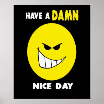Have A DAMN Nice Day Poster