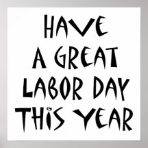 Have A Great Labour Day This Year Poster