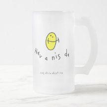 Have a nice day. coffee mugs