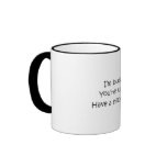 Have A Nice Day Mugs