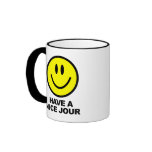 Have a Nice Jour Coffee Mugs