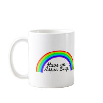 Have An Aspie Day Coffee Mugs