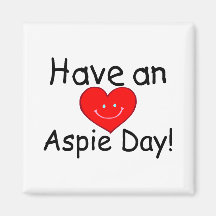 Have An Aspie Day (Smiley Hrt) Magnet