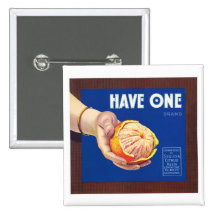 Have An Orange Pinback Buttons