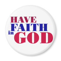 Have Faith in God Christian design Magnet