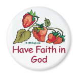 Have Faith in God Strawberry magnets