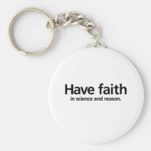 Have faith is science and reason. key chains