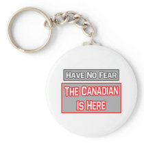 Have No Fear .. Canadian Is Here