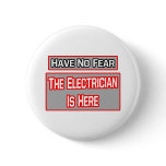 Have No Fear .. Electrician Is Here Button
