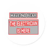 Have No Fear .. Electrician Is Here stickers