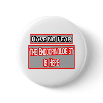 Have No Fear .. Endocrinologist Is Here