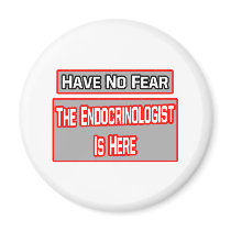 Have No Fear .. Endocrinologist Is Here