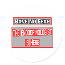 Have No Fear .. Endocrinologist Is Here