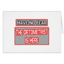 Have No Fear .. Optometrist Is Here