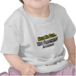 Have No Fear, Prosthetist Is Here t-shirts