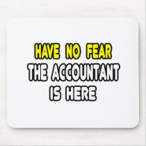 Have No Fear, The Accountant Is Here