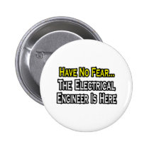 Have No Fear, The Electrical Engineer Is Here buttons