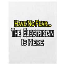 Have No Fear, The Electrician Is Here