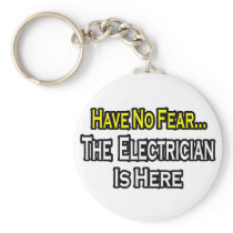 Have No Fear, The Electrician Is Here