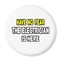 Have No Fear, The Electrician Is Here