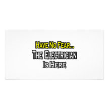 Have No Fear, The Electrician Is Here Photo Cards