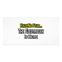 Have No Fear, The Electrician Is Here