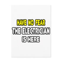 Have No Fear, The Electrician Is Here