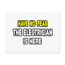 Have No Fear, The Electrician Is Here