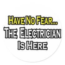 Have No Fear, The Electrician Is Here