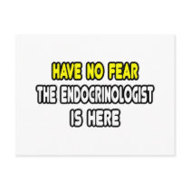 Have No Fear, The Endocrinologist Is Here