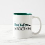 Have No Fear The Engineer Is Here Mug