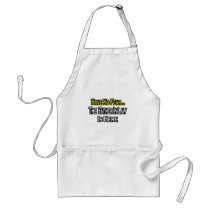 Have No Fear...The Father-In-Law Is Here Apron