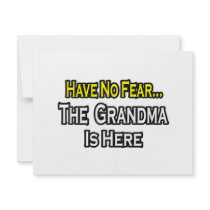 Have No Fear...The Grandma Is Here