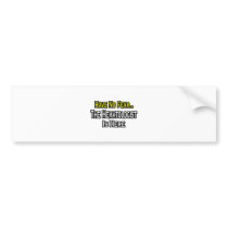 Have No Fear, The Hematologist Is Here bumper stickers