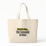 Have No Fear, The Librarian Is Here bags