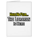 Have No Fear, The Librarian Is Here cards