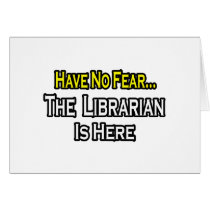 Have No Fear, The Librarian Is Here