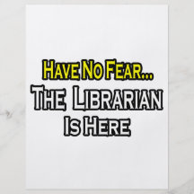 Have No Fear, The Librarian Is Here Full Color Flyer
