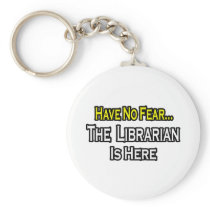 Have No Fear, The Librarian Is Here