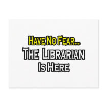 Have No Fear, The Librarian Is Here