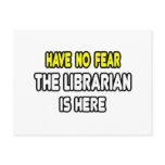 Have No Fear, The Librarian Is Here postcards