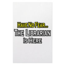 Have No Fear, The Librarian Is Here