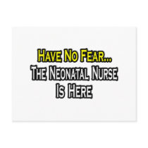 Have No Fear, The Neonatal Nurse Is Here