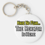 Have No Fear, The Realtor Is Here Key Chain