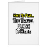 Have No Fear, The Travel Nurse Is Here Card