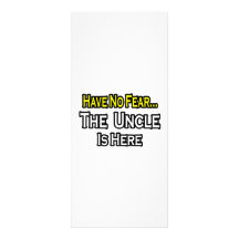 Have No Fear...The Uncle Is Here Full Colour Rack Card