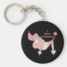 Have Standards (poodle) Keychain